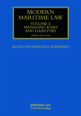 Modern Maritime Law (Volume 2): Managing Risks and Liabilities