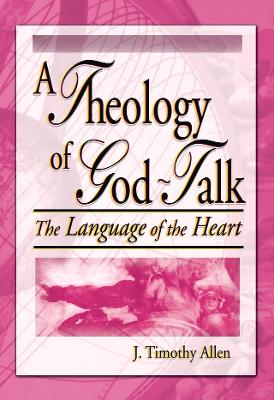 Theology of God-Talk: The Language of the Heart