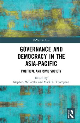 Governance and Democracy in the Asia-Pacific: Political and Civil Society