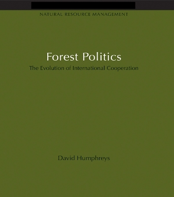 Forest Politics: The Evolution of International Cooperation