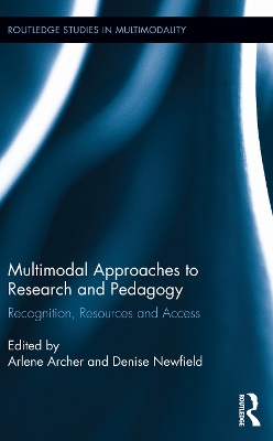 Multimodal Approaches to Research and Pedagogy: Recognition, Resources, and Access