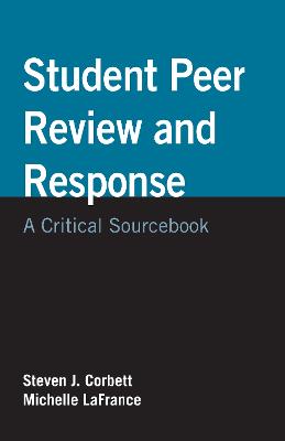 Student Peer Review and Response: A Critical Sourcebook