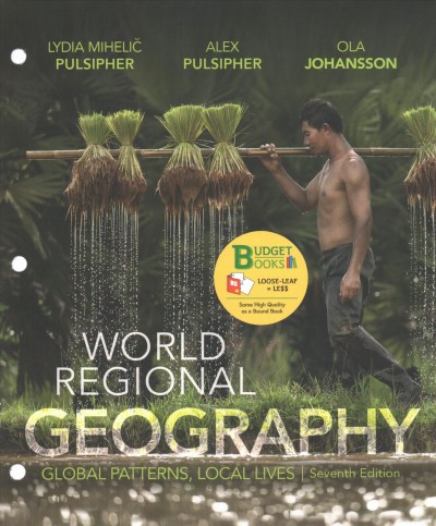 Loose-Leaf Version for World Regional Geography 7th ed.