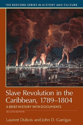 Slave Revolution in the Caribbean, 1789-1804: A Brief History with Documents Second Edition