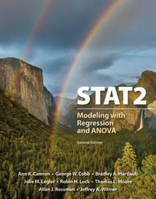 STAT2: Modeling with Regression and ANOVA: Modelling with Regression and ANOVA 2nd ed. 2019