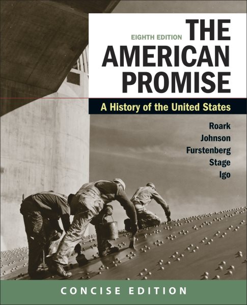 American Promise: A Concise History, Combined Volume 8th ed.