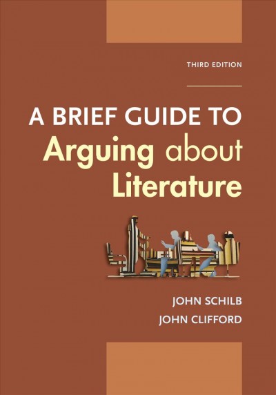 Brief Guide to Arguing about Literature 3rd ed.