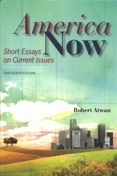 America Now: Short Essays on Current Issues 13th ed.