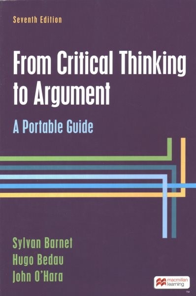 From Critical Thinking to Argument: A Portable Guide 7th ed.