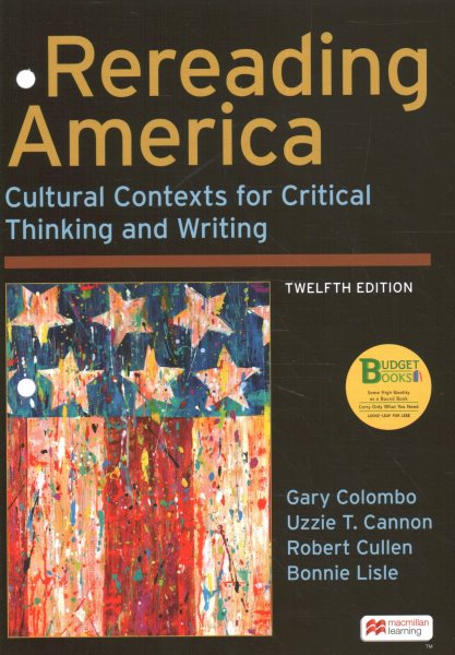 Loose-Leaf Version for Rereading America: Cultural Contexts for Critical Thinking and Writing 12th ed.