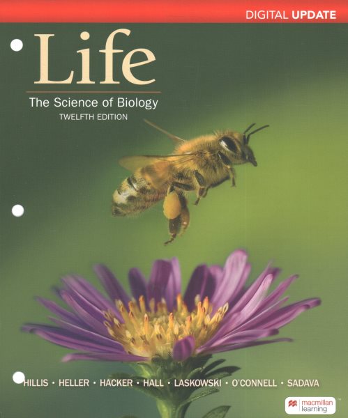 Loose-Leaf Version for Life: The Science of Biology Digital Update: The Science of Biology 12th ed.