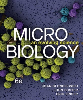 Microbiology: An Evolving Science 6th ed.