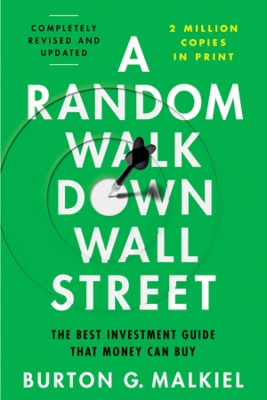 Random Walk Down Wall Street: The Best Investment Guide That Money Can Buy