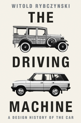 Driving Machine: A Design History of the Car