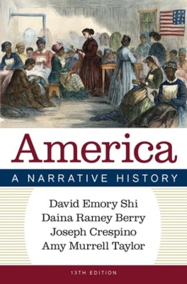 America: A Narrative History Thirteenth Edition