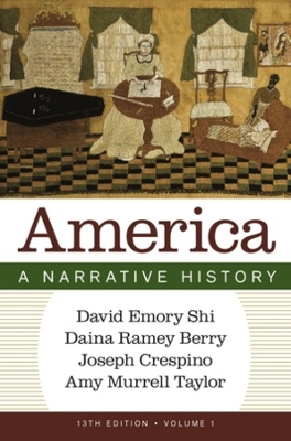 America: A Narrative History Thirteenth Edition