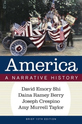 America: A Narrative History Brief Thirteenth Edition