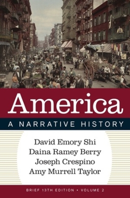 America: A Narrative History Brief Thirteenth Edition