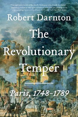 Revolutionary Temper: Paris, 1748-1789
