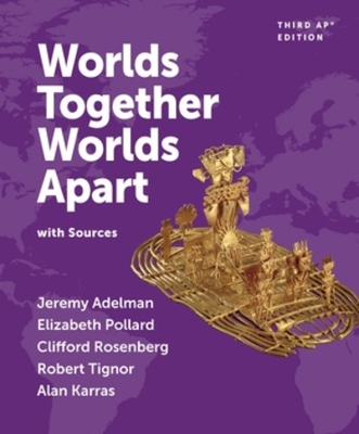 Worlds Together, Worlds Apart: with Sources Third AP® Edition