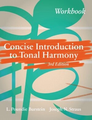 Concise Introduction to Tonal Harmony Workbook Third Edition