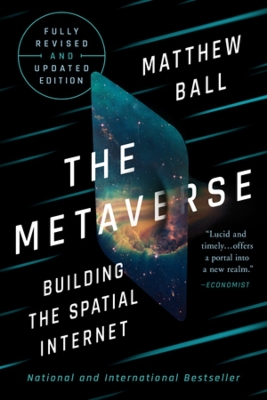 Metaverse: Fully Revised and Updated Edition: Building the Spatial Internet