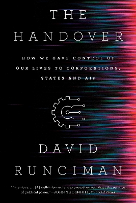 Handover: How We Gave Control of Our Lives to Corporations, States and AIs