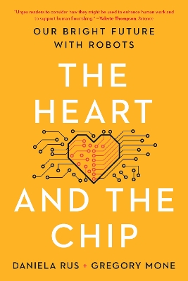 Heart and the Chip: Our Bright Future with Robots
