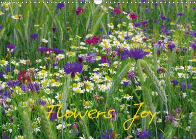 Flowers Joy Great Britain Calendar Edition 2015: With beautiful flowers and flower images by the year 3rd edition