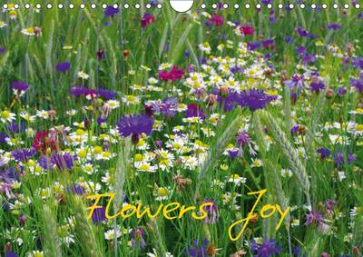 Flowers Joy Great Britain Calendar Edition 2015: With beautiful flowers and flower images by the year 3rd edition