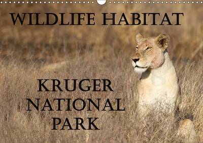 Wildlife Habitat Kruger National Park 2015: A Safari through Kruger National Park