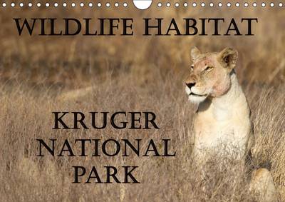 Wildlife Habitat Kruger National Park 2016: A Safari through Kruger National Park 2nd edition