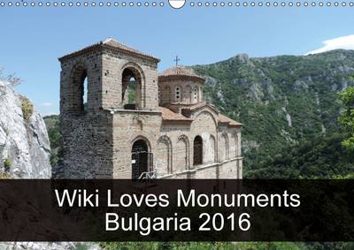 Wiki Loves Monuments Bulgaria 2016 2016: The best photos from Wiki Loves Monuments, the world's largest photo  competition on Wikipedia