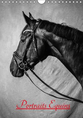 Portraits Equins 2017: Portraits En Noir Et Blanc De Chevaux 2nd edition