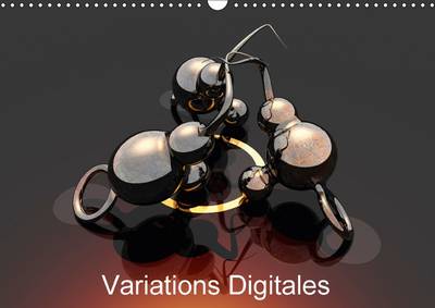 Variations Digitales 2017: Creations Multiples D'objets Numerises. 2nd edition