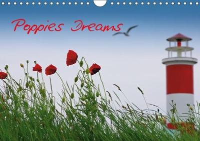 Poppies Dreams 2018: Who Does Not Think of Summer Heat When He Hears the Word Poppies. This Diary  is Held in the Summer its Best Variant with Flowering Fields and Meadows 6th edition
