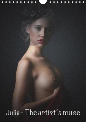Julia - the Artist's Muse 2018: Erotic Pictures of a Sweet Model Turning into a Mature Woman. 4th edition