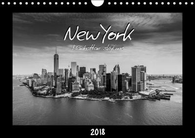 New York - Manhattan Skyline 2018 2018: View on New York City from Skyscrapers, Bridges and Helicopters 3rd edition