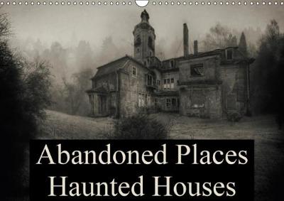 Abandoned Places Haunted Houses 2018: A Journey to the Most Spooky Houses. 3rd edition