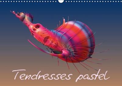 Tendresses Pastel 2018: Compositions Fractales Numeriques 3rd edition