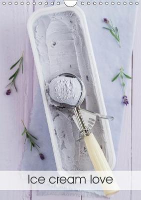 Ice cream love 2019: Delicious ice cream dreams for every ice cream lover 5th edition