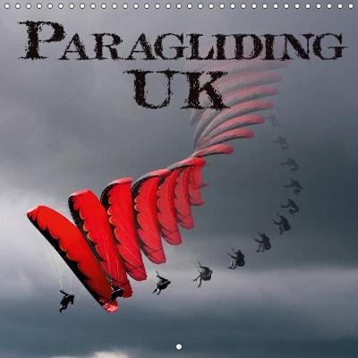 Paragliding UK 2019: Paragliding in England and Wales 4th edition