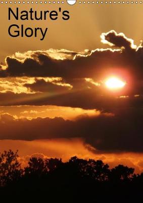 Nature's Glory 2019: Seasonal photographs celebrating the beauty of nature all year round. 3rd edition