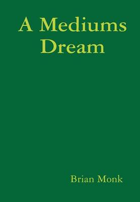 Mediums Dream