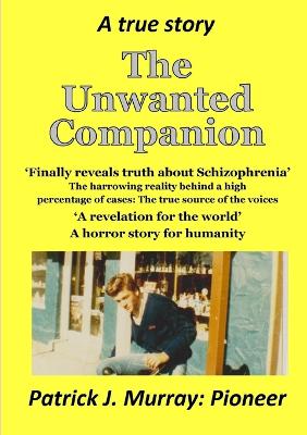 Unwanted Companion: A True Story