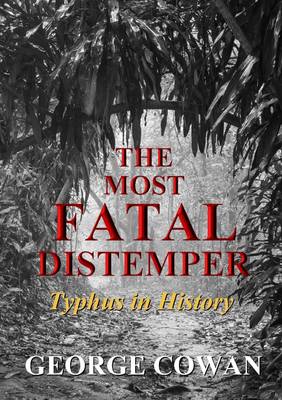 Most Fatal Distemper: Typhus in History