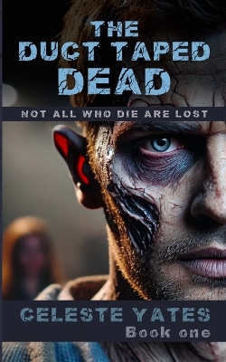 Duct Taped Dead: Not All Who Are Lost are Dead