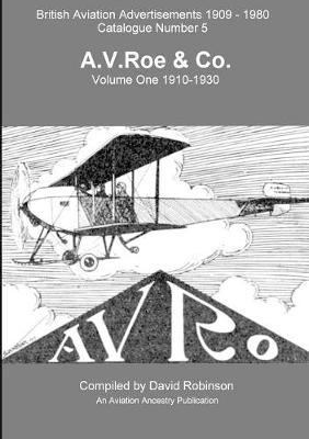 British Aviation Advertisements (1909-1970) Number 5. A.V.Roe Volume One  1910-1930