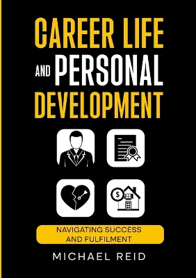 Career Life and Personal Development: Navigating success and fulfilment