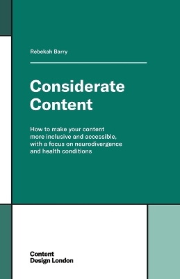 Considerate Content: How to make your content more inclusive and accessible, with a focus on  neurodivergence and health conditions